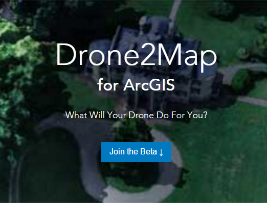 Esri推新应用Drone2Map：将无人机航拍影像转为GIS数据